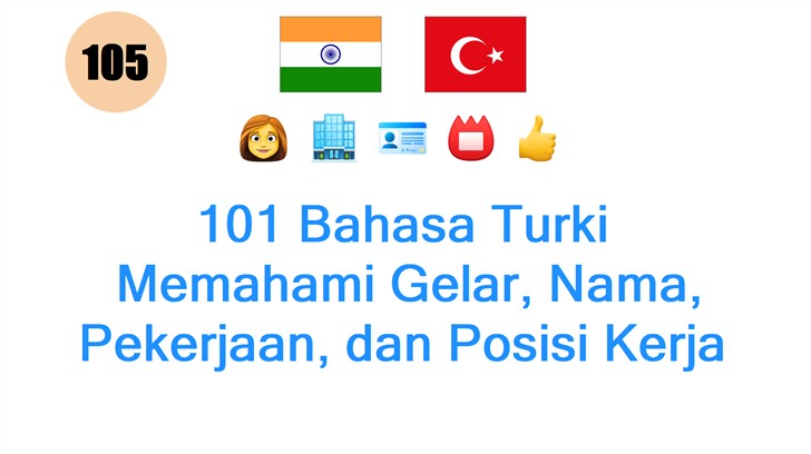 101 Bahasa Turki: Memahami Gelar, Nama, Pekerjaan, dan Posisi Kerja